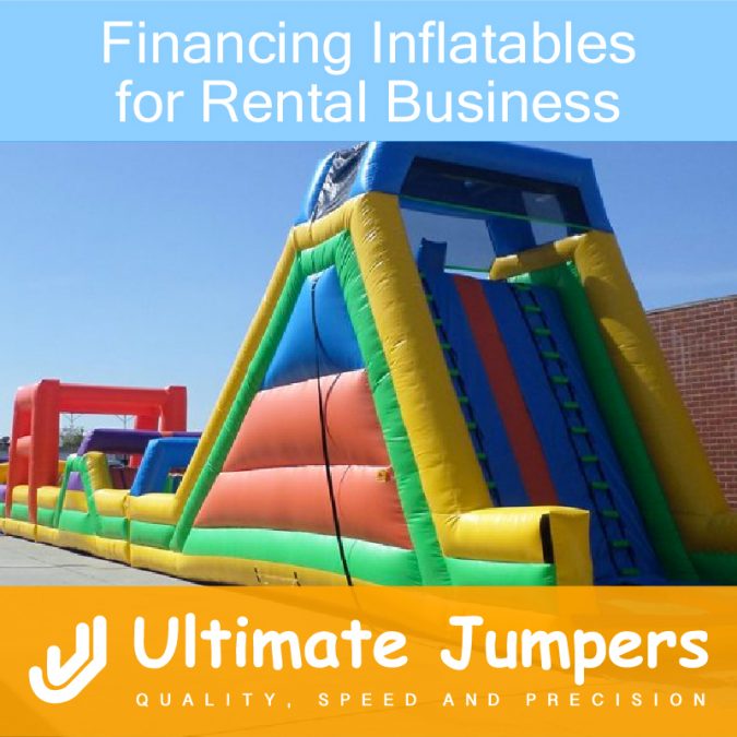 Financing Inflatables for Rental Business Ultimate Jumpers